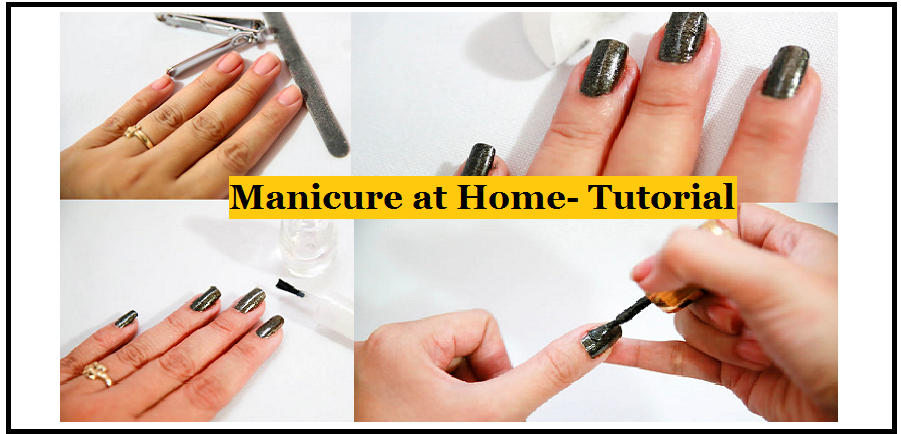 How to do a Perfect Manicure at Home- Tutorial Step by Step